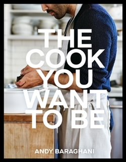 The cover of Andy Baraghani’s debut cookbook, “The Cook You Want to Be,” releasing on May 24.